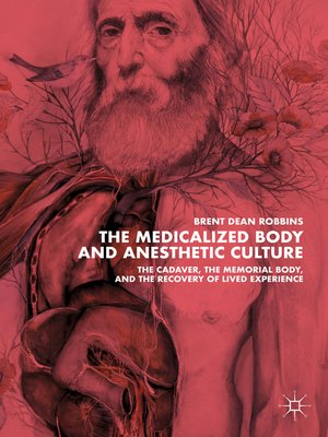 cover image of The Medicalized Body and Anesthetic Culture